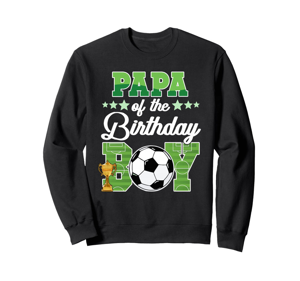 Soccer Papa Birthday Party Soccer Sweatshirt - Aesthetic Graphic Men Women