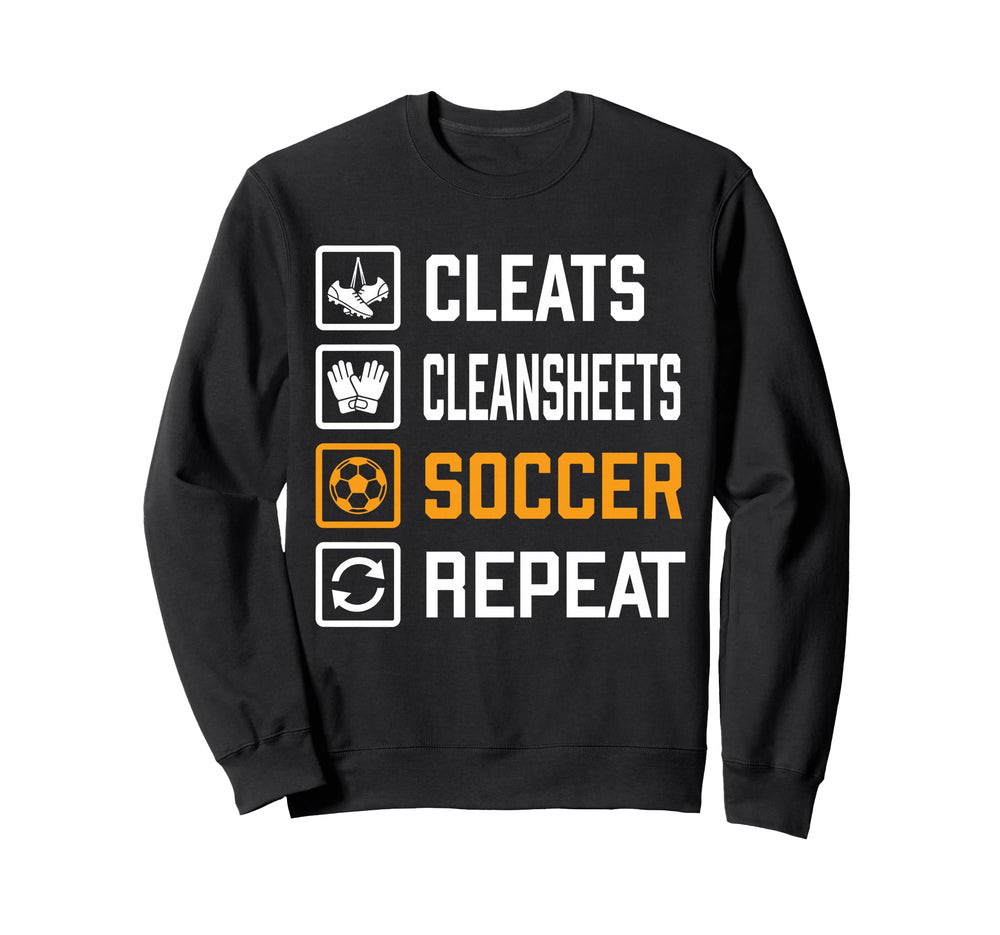 Cleats Cleansheets Soccer Repeat Sweatshirt - Trendy Graphic for Adults