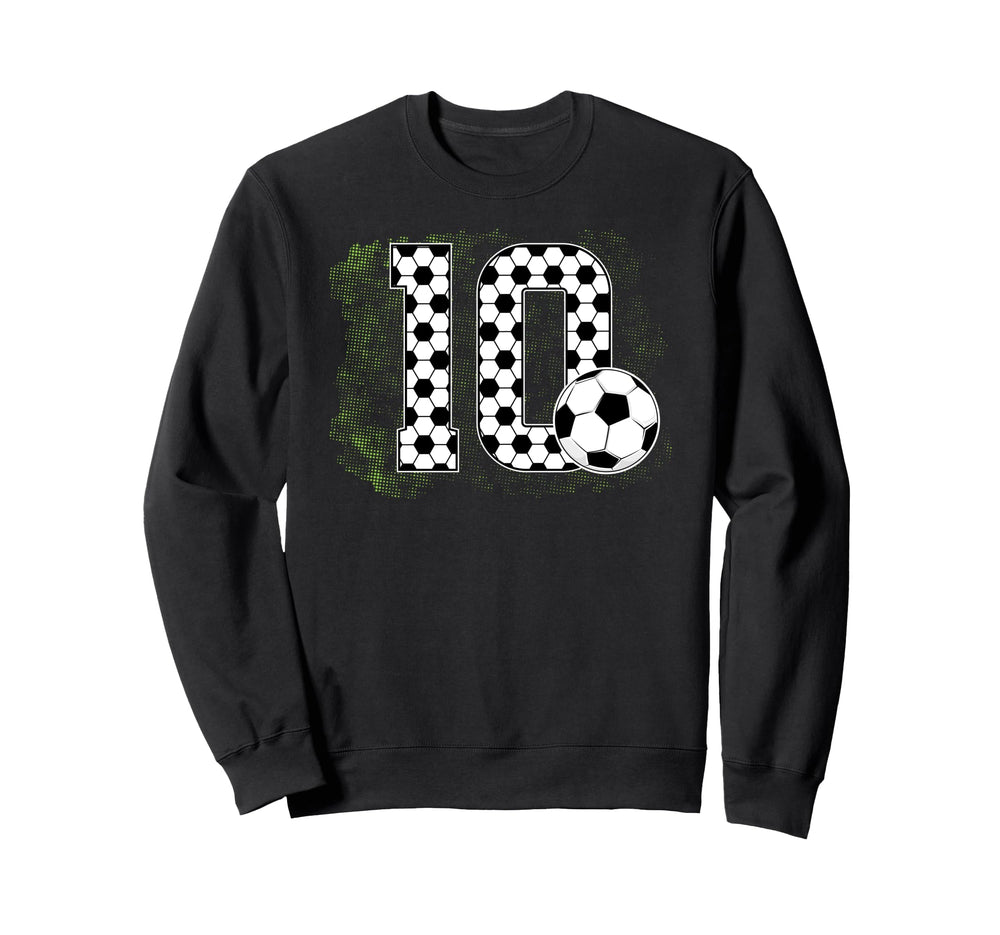 10Th Birthday Soccer Ten Year Old Sweatshirt - Streetwear Style Unisex
