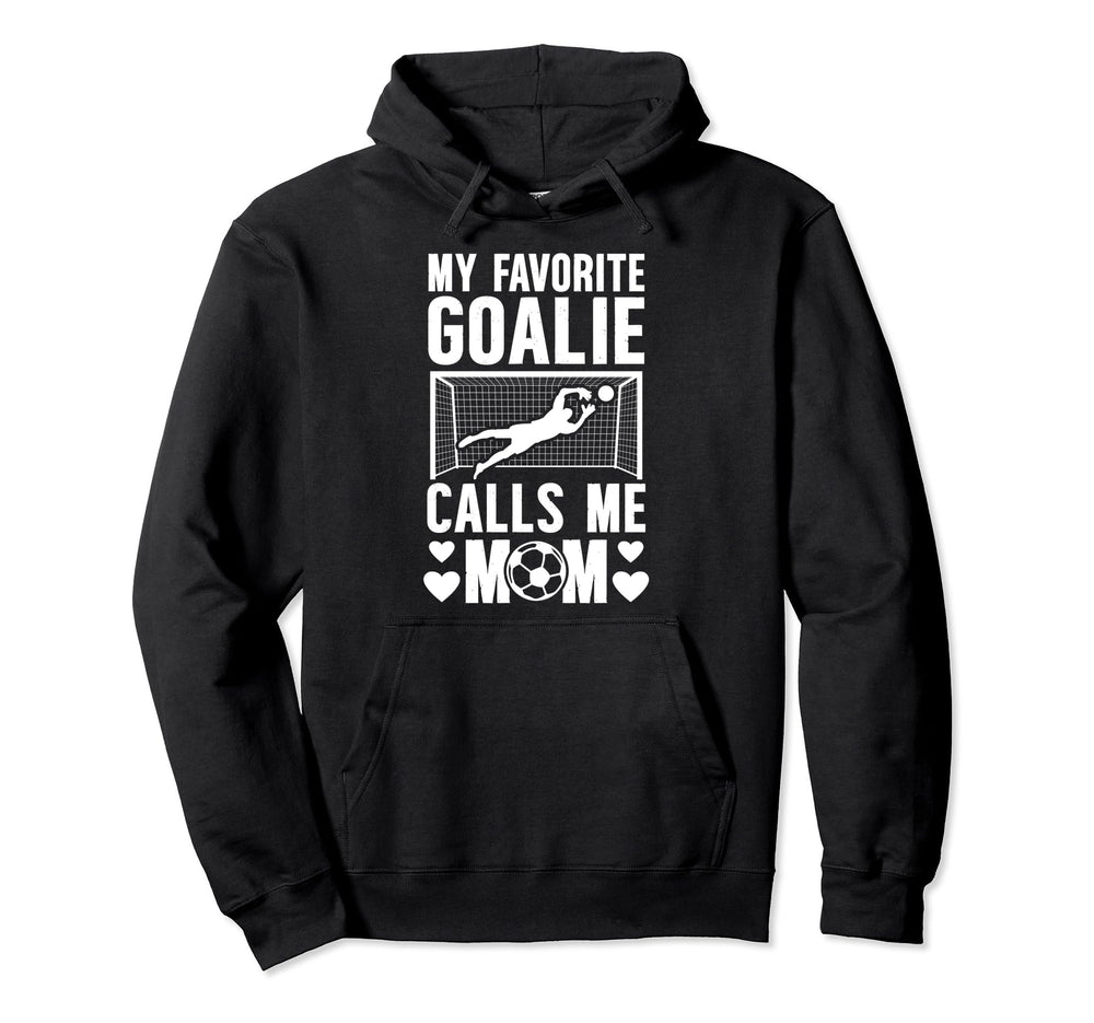 My Favorite Soccer Goalkeeper Mom Hoodie - Streetwear Style for Adults