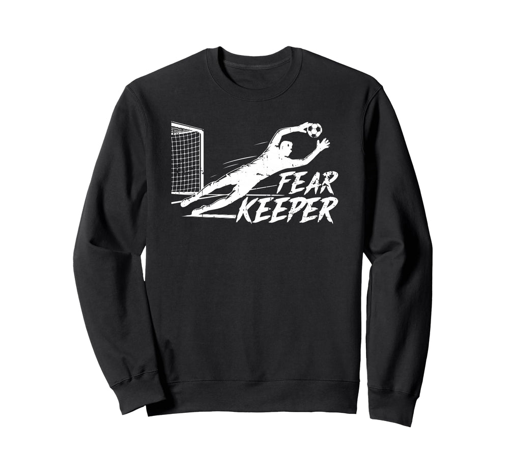 Fear Keeper Soccer Goalie Sweatshirt - Custom Art Print for Adults