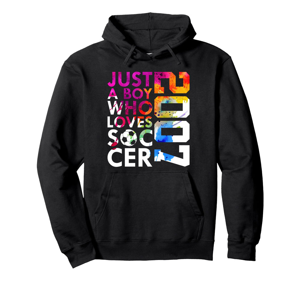 2007 Just Who Loves Soccer 19Th Birthday Hoodie - Trendy Graphic for Adults