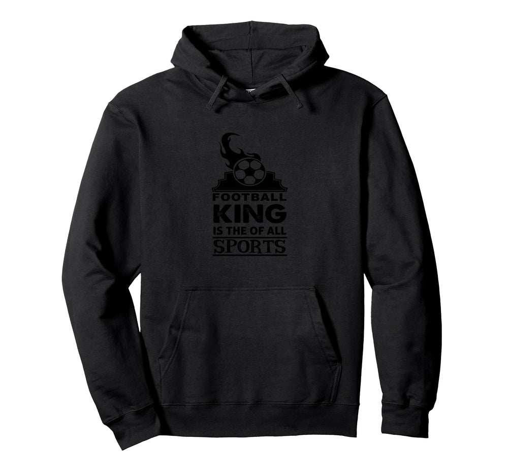 Football Fan Soccer Lover Football King Hoodie - Unique Graphic Men Women