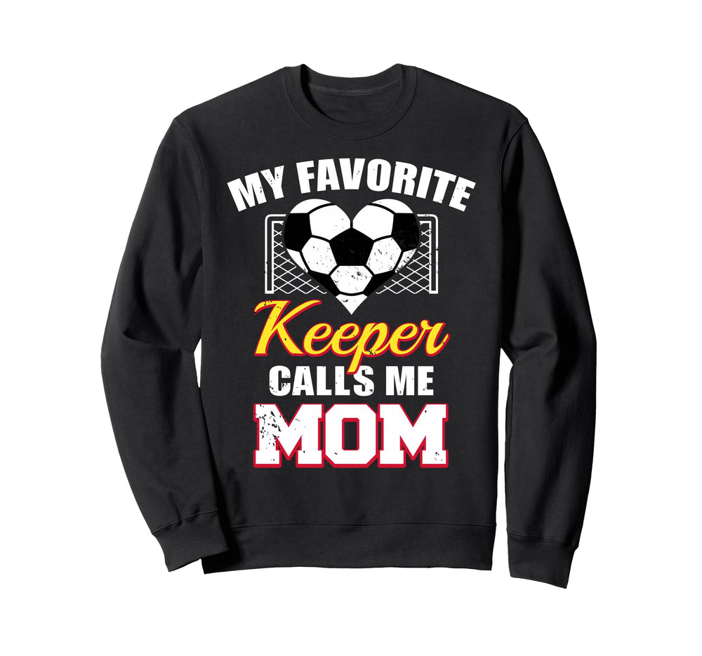 My Favorite Keeper Calls Me Mom Sweatshirt - Novelty Apparel Men Women