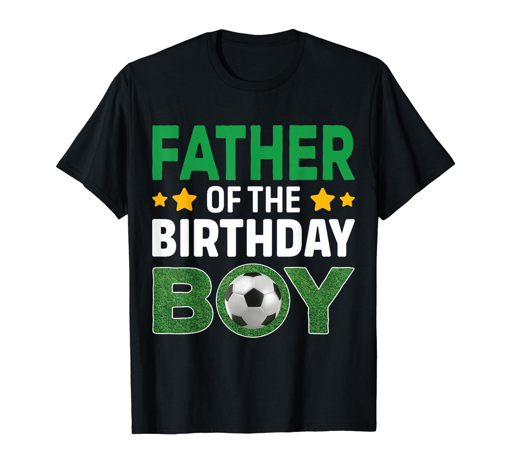 Father Birthday Soccer Birthday T-Shirt - Graphic Print for Adults