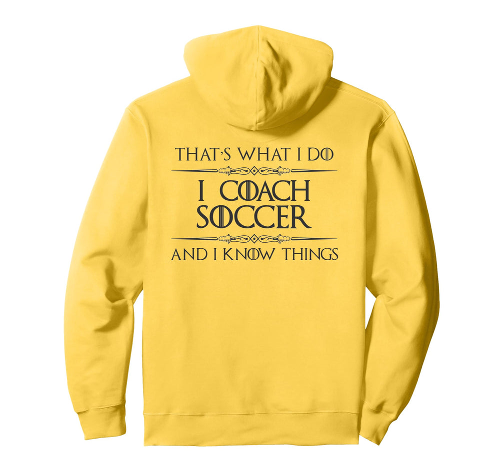 Soccer Coaching I Coach Soccer And I Hoodie - Streetwear Style Men Women