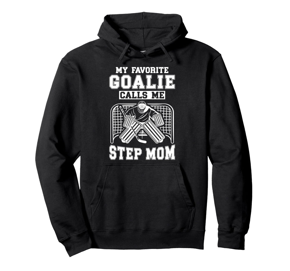Proud Hockey Goalie Step Mom Hockey Hoodie - Streetwear Style for Adults