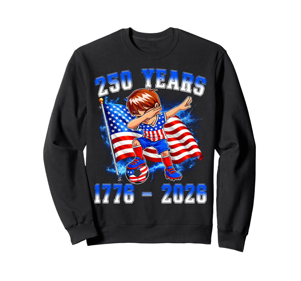 250Th Anniversary Dabbing Soccer Sweatshirt - Fun Novelty Design Men Women