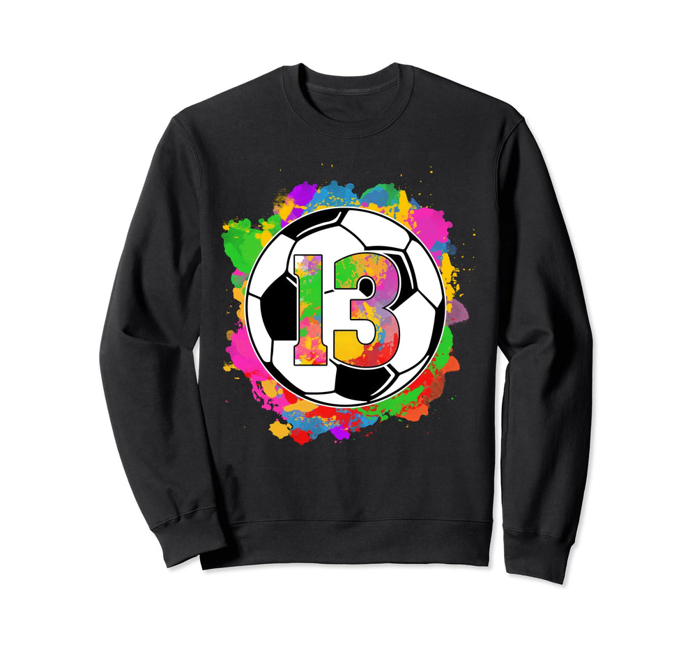 13Th Birthday Soccer Ball 13 Sweatshirt - Fun Novelty Design Men Women