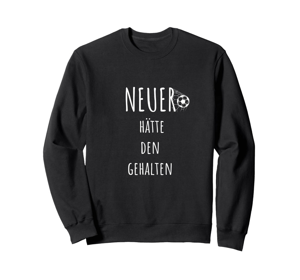 Neuer H Tte Den Gehalten Funny Sweatshirt - Minimalist Print Men Women