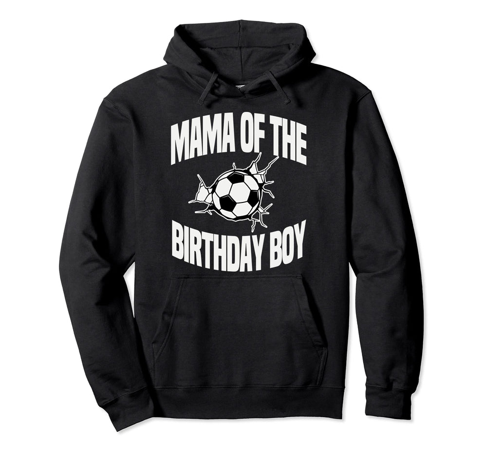 Mama Birthday Soccer Ball Team Bday Hoodie - Aesthetic Graphic for Adults