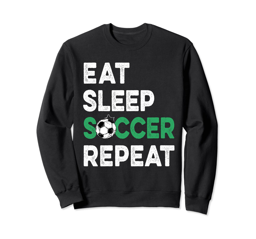 Eat Sleep Soccer Repeat Fnuuy Sweatshirt - Aesthetic Graphic for Adults