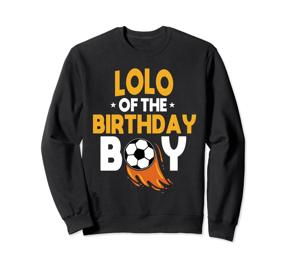 Lolo Birthday Soccer Team Bday Sweatshirt - Streetwear Style Men Women