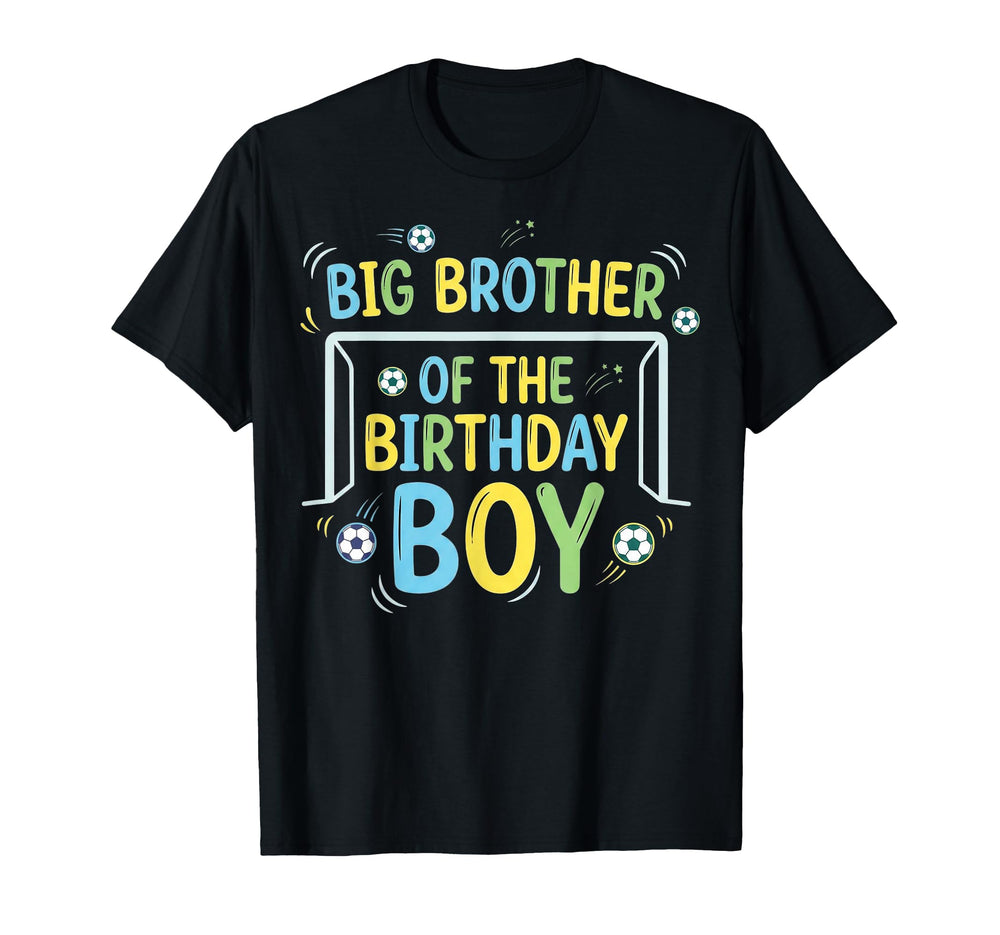 Big Brother Birthday Soccer Ball Goalie T-Shirt - Aesthetic Graphic Unisex