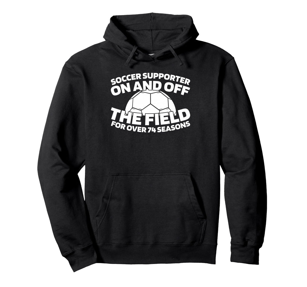 74 Years Old Soccer Team Player Hoodie - Fun Novelty Design for Adults