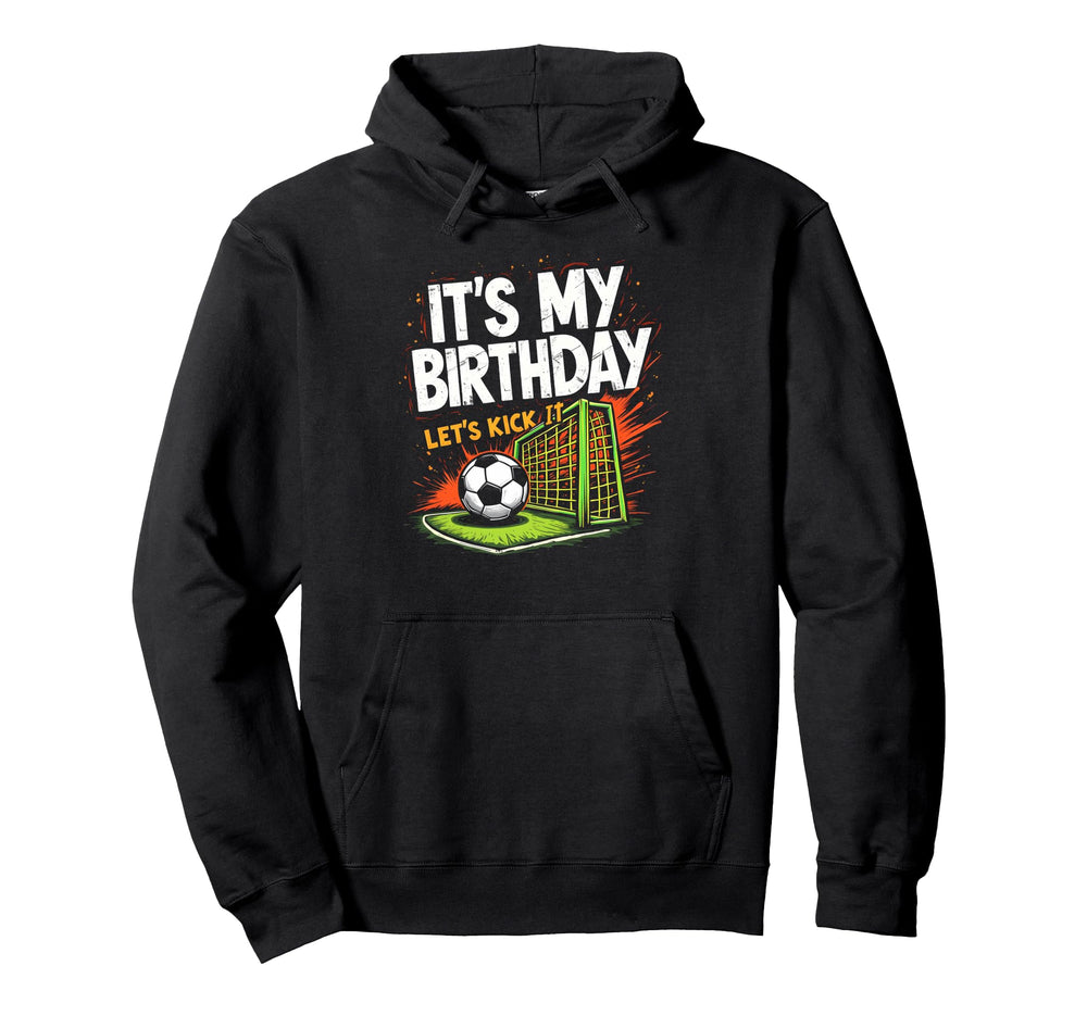 Soccer Birthday Party Lets Kick It Hoodie - Unique Graphic for Adults