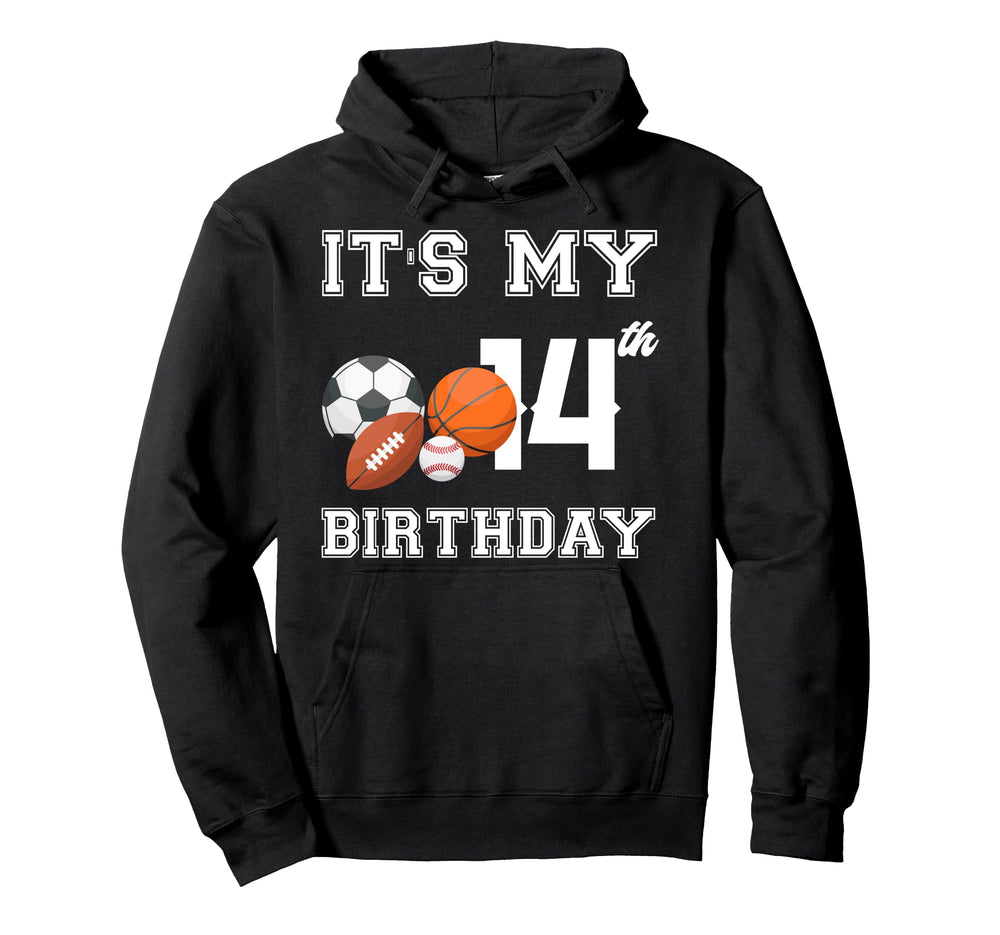 Its My 14Th Birthday Sport Lovers Themed Hoodie - Unique Graphic Unisex