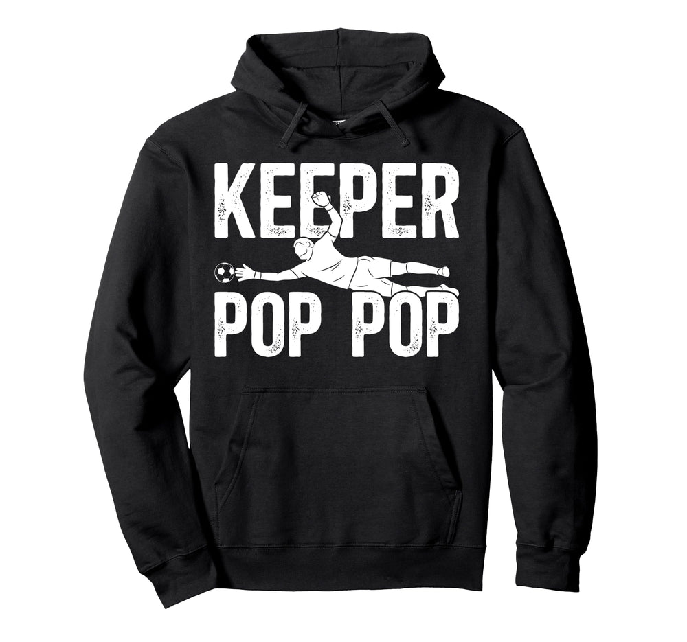 Soccer Keeper Pop Pop Soccer Goalie Hoodie - Streetwear Style for Adults