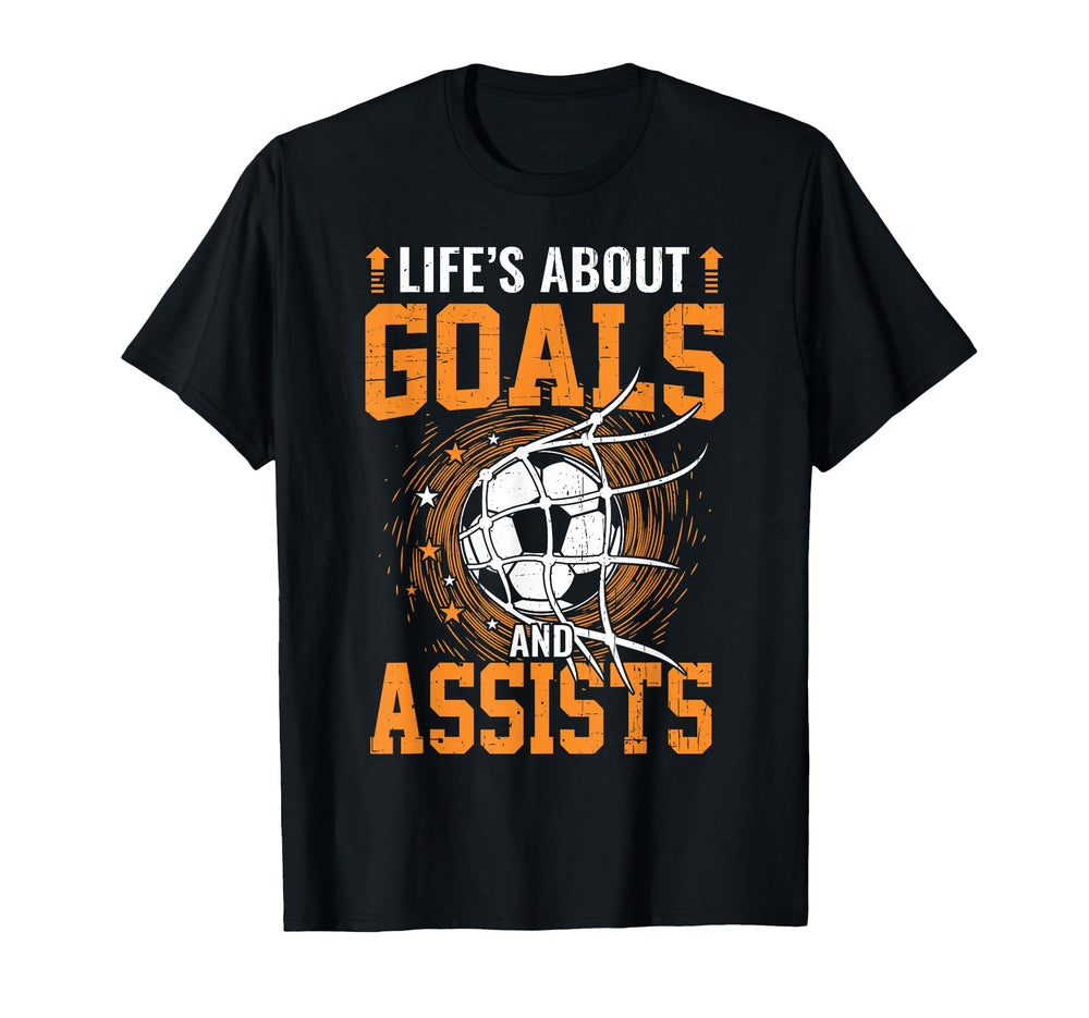 Lifes About Goals And Assists Soccer T-Shirt - Custom Art Print for Adults