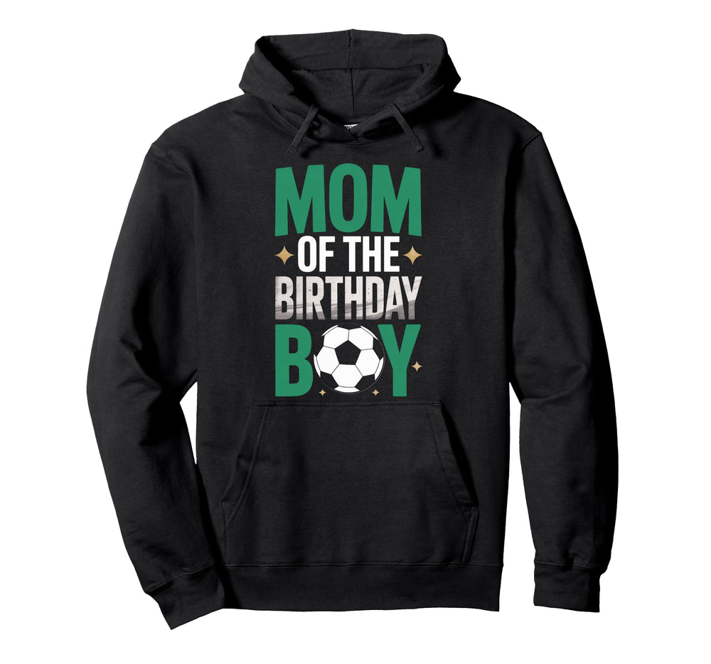 Mom Birthday Soccer Fan Party Hoodie - Trendy Graphic Men Women