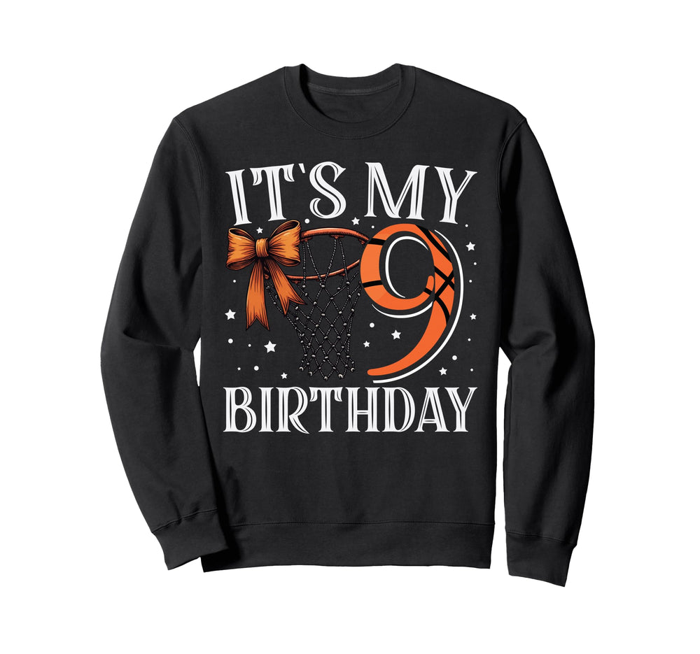 Its My Nine 9 Birthday Basketball Sweatshirt - Minimalist Print Men Women