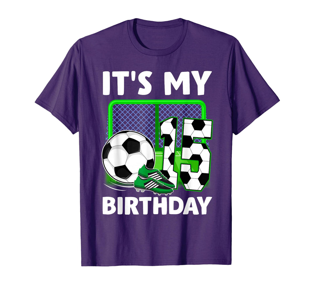 Its My 15Th Soccer Party 15 Year Old T-Shirt - Novelty Apparel Men Women