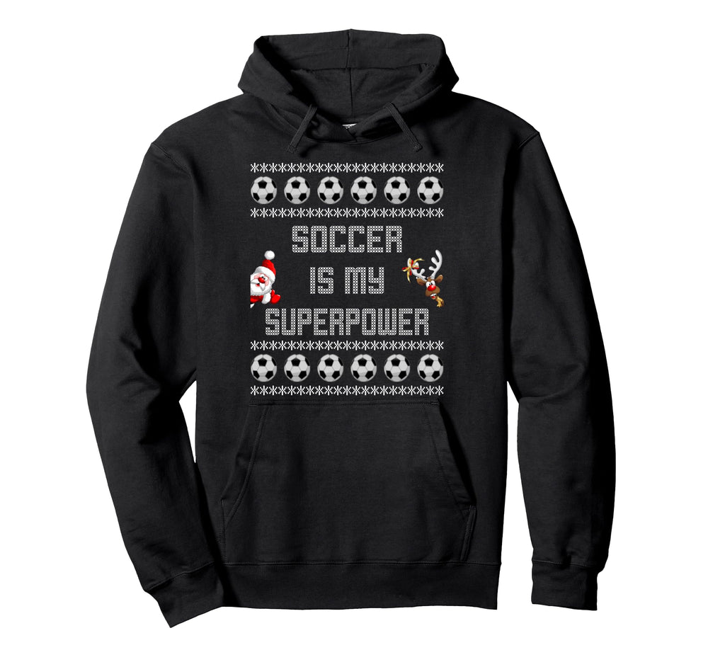Soccer Is My Superpower Ugly Hoodie - Streetwear Style Men Women
