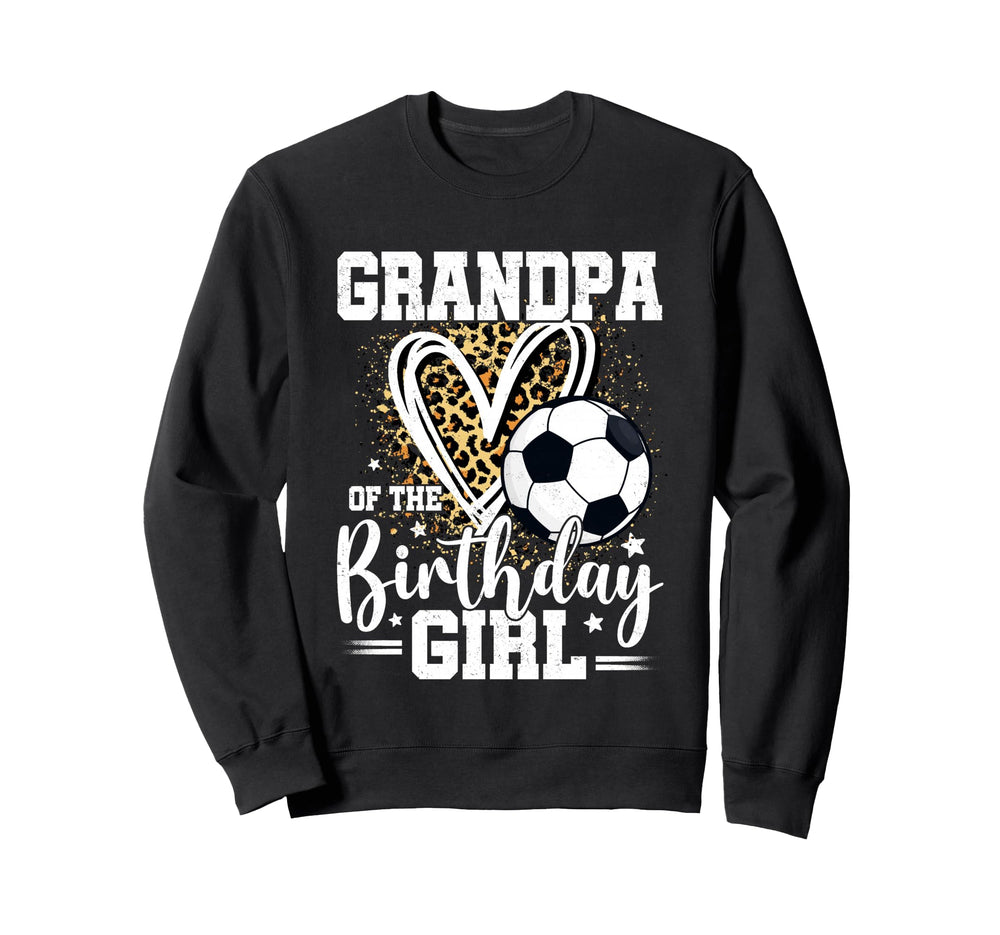 Grandpa Birthday Soccer Ball Leopard Sweatshirt - Novelty Apparel Unisex