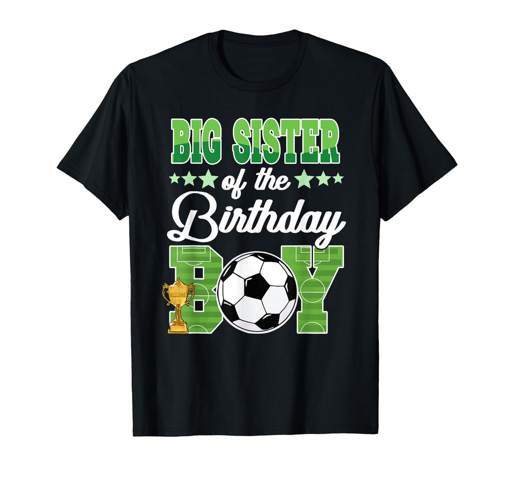 Soccer Big Sister Birthday Party Soccer T-Shirt - Custom Art Print Unisex