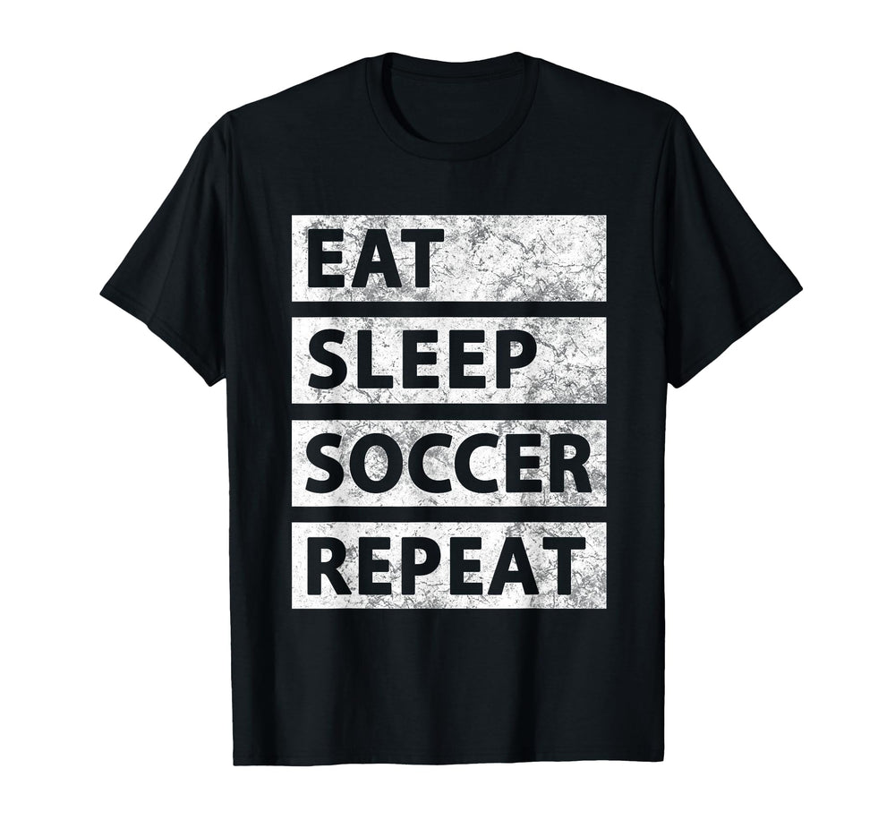Soccer Player Eat Sleep Soccer T-Shirt - Trendy Graphic for Adults