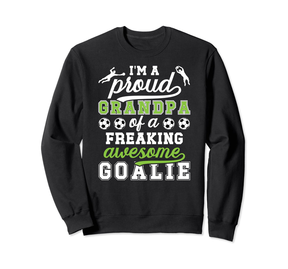 Proud Soccer Goalkeeper Grandpa Soccer Sweatshirt - Trendy Graphic Unisex