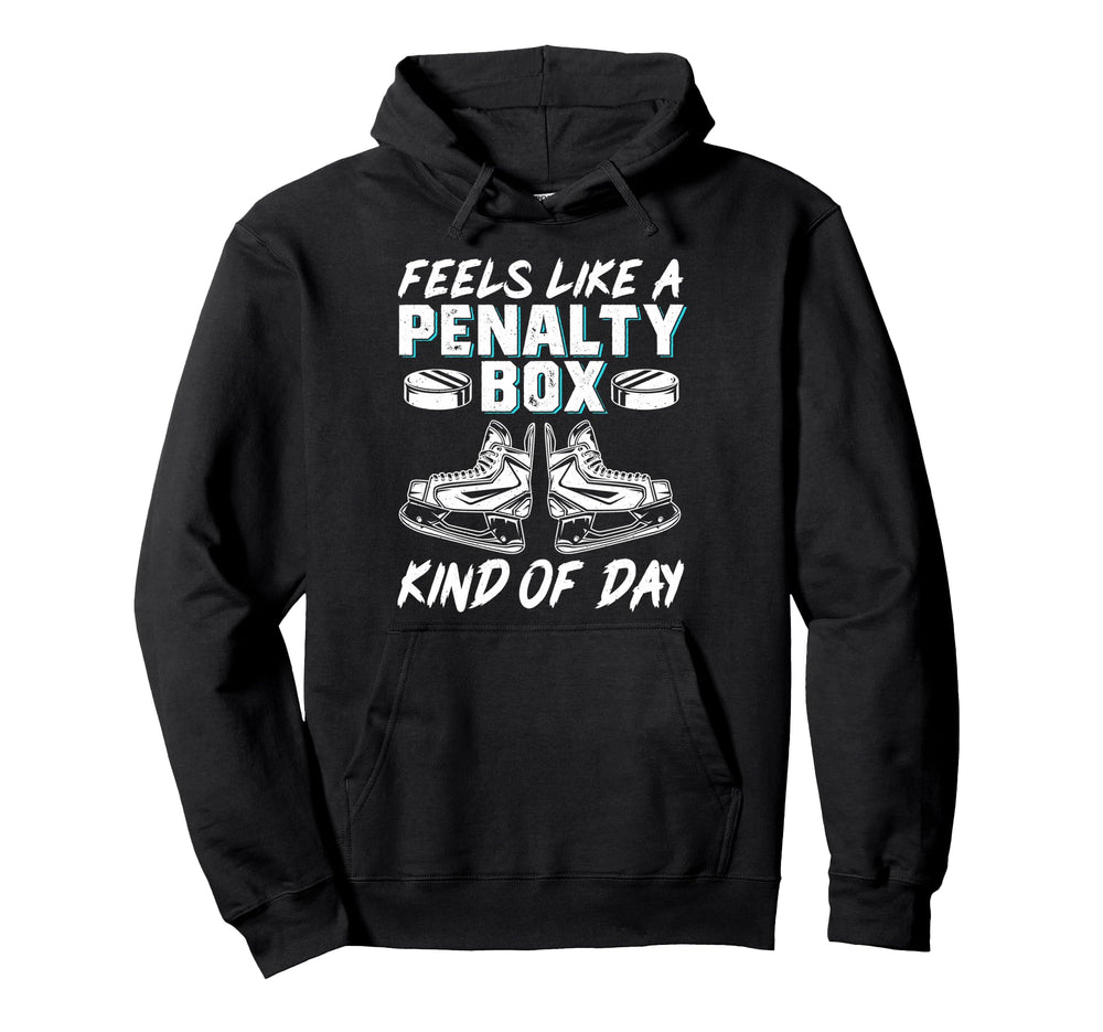 Feels Like Penalty Box Kind Day Hoodie - Aesthetic Graphic for Adults