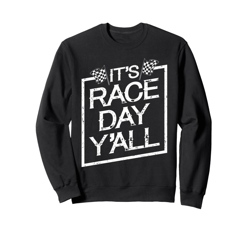 Its Race Day Yall Dirt Track Racing Sweatshirt - Graphic Print for Adults