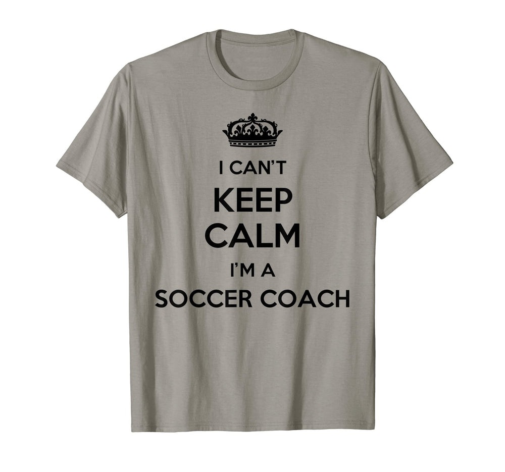 Profession I Cant Keep Calm Im Soccer T-Shirt - Novelty Apparel Men Women