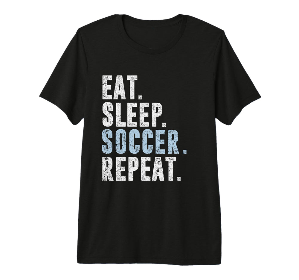 Eat Sleep Soccer Repeat Football Player Tri T-Shirt - Graphic Print Unisex