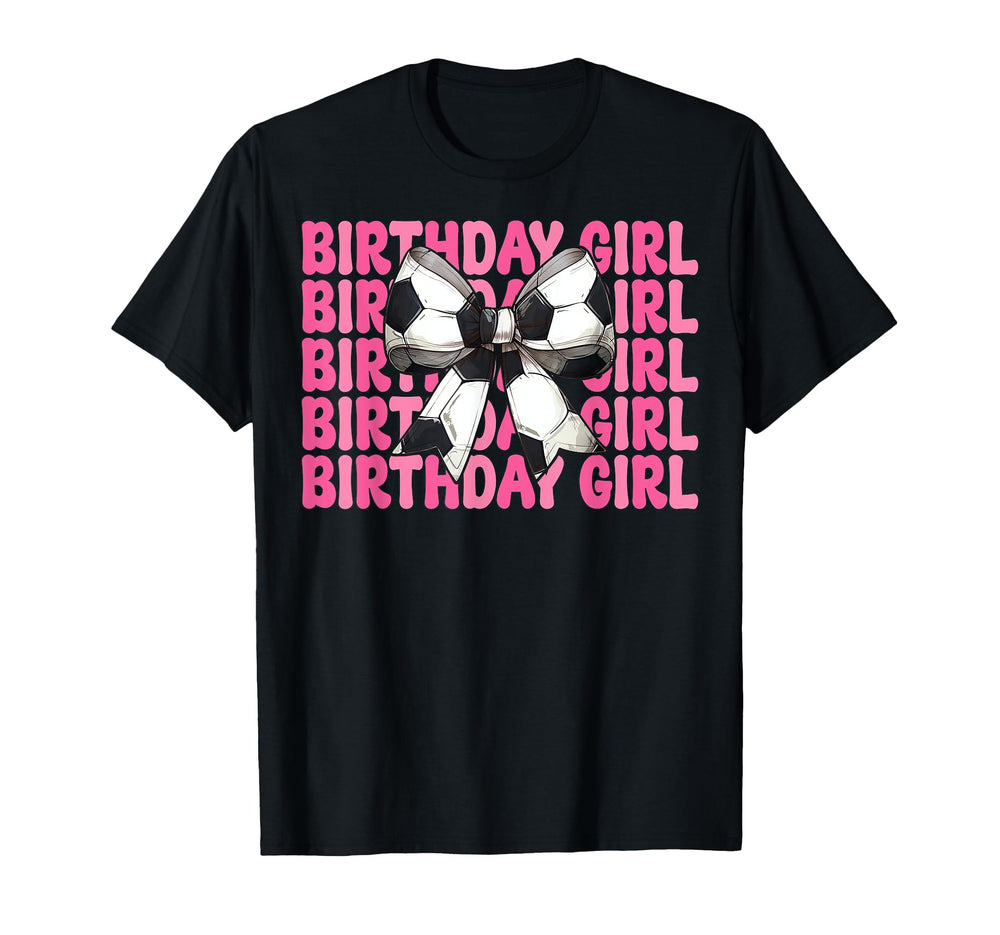 Birthday Soccer Coquette Bow T-Shirt - Fun Novelty Design for Adults