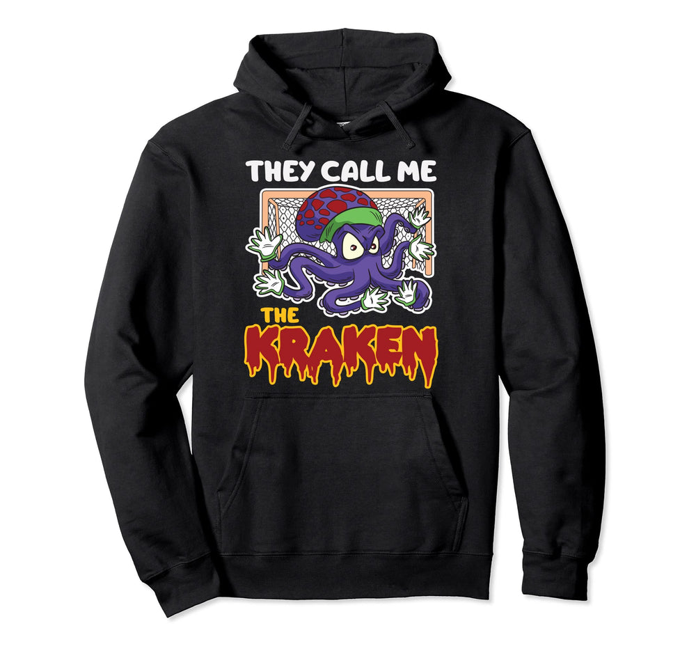 They Call Me Kraken Soccer Goalkeeper Hoodie - Fun Novelty Design Unisex