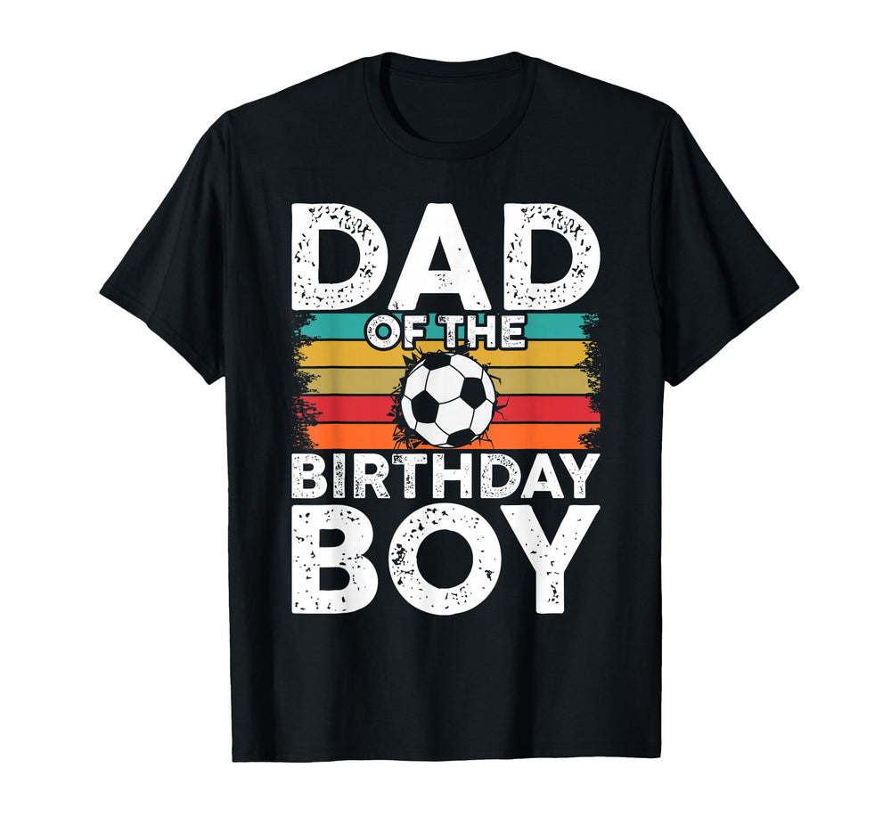 Soccer Birthday Birthday Dad Soccer T-Shirt - Aesthetic Graphic for Adults