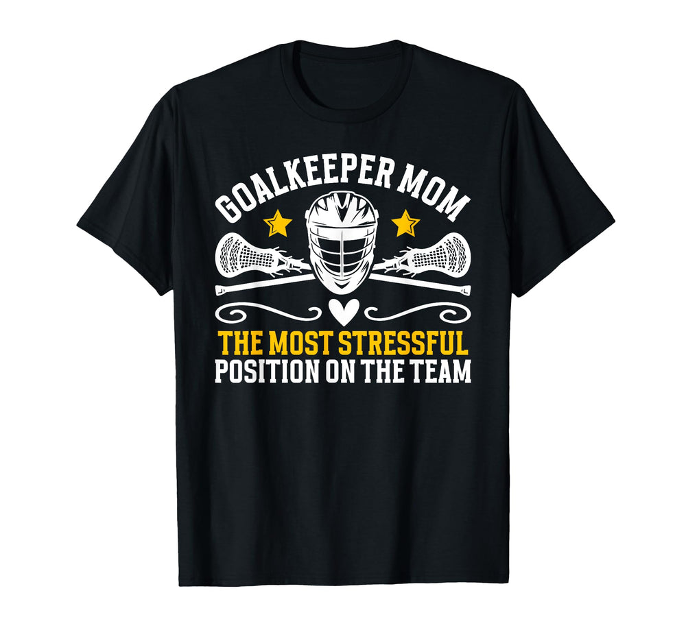 Funny Lacrosse Goalkeeper Mom T-Shirt - Custom Art Print Men Women