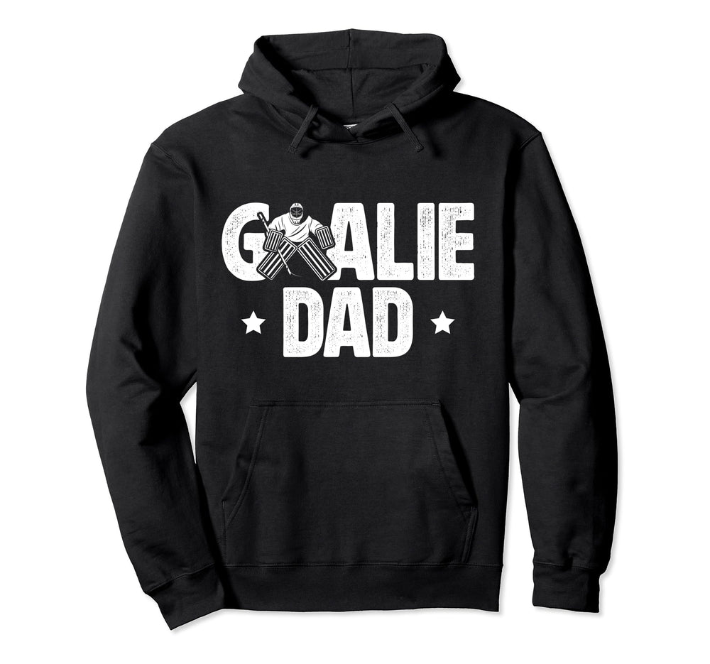 Ice Hockey Goalie Dad Hockey Goalkeeper Hoodie - Trendy Graphic Men Women