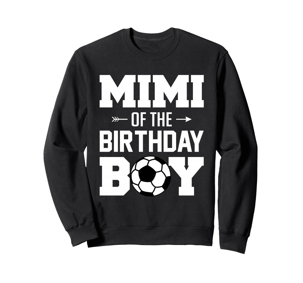 Mimi Birthday Funny Soccer Family Sweatshirt - Streetwear Style Unisex