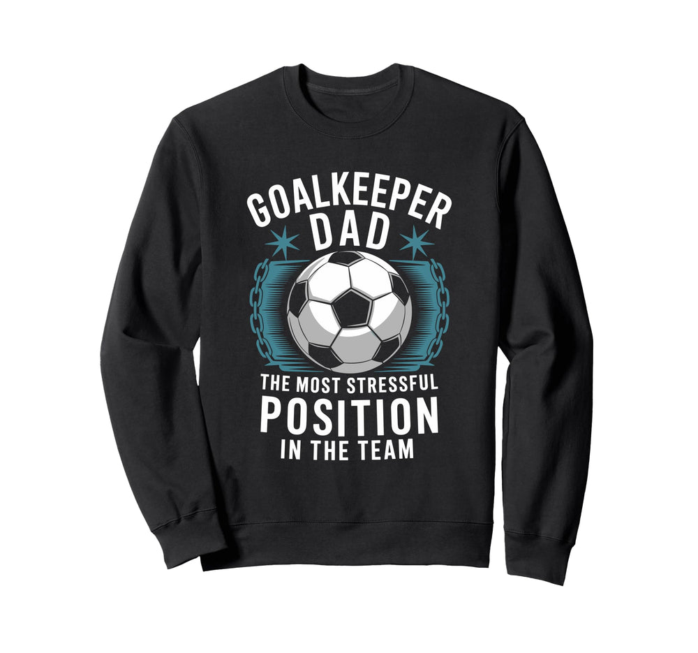 Soccer Lover Most Stressful Sweatshirt - Fun Novelty Design Men Women
