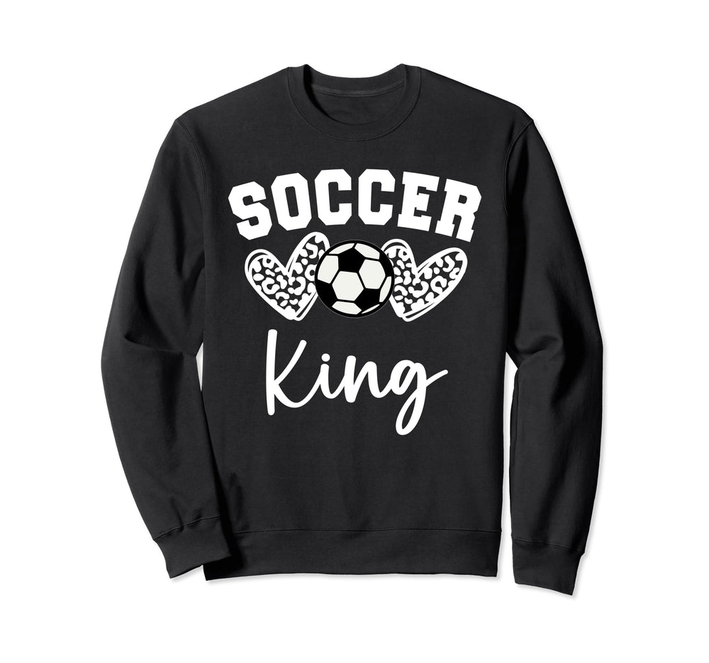 Soccer King Matching Family Soccer Sweatshirt - Trendy Graphic Men Women