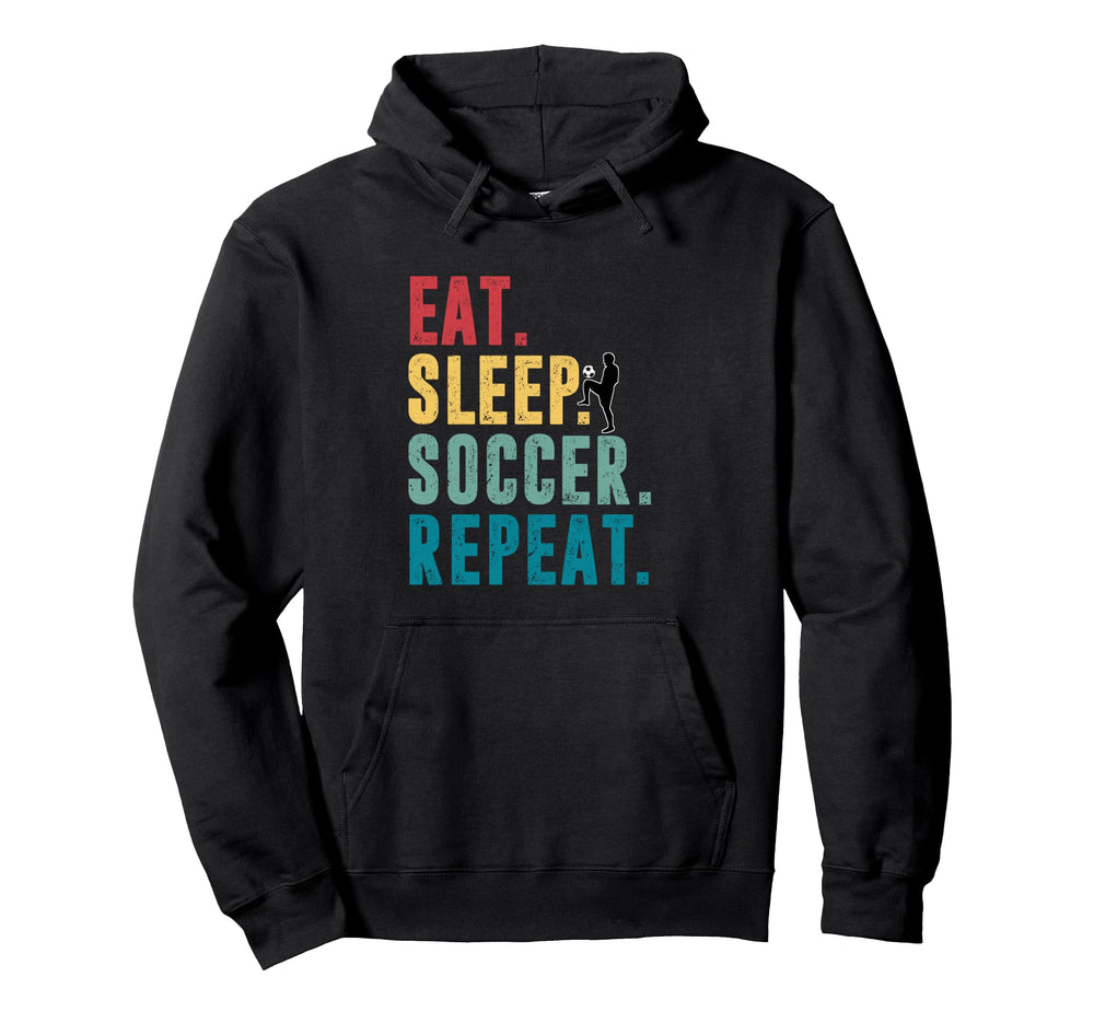 Eat Sleep Soccer Repeat Football Player Hoodie - Custom Art Print Men Women