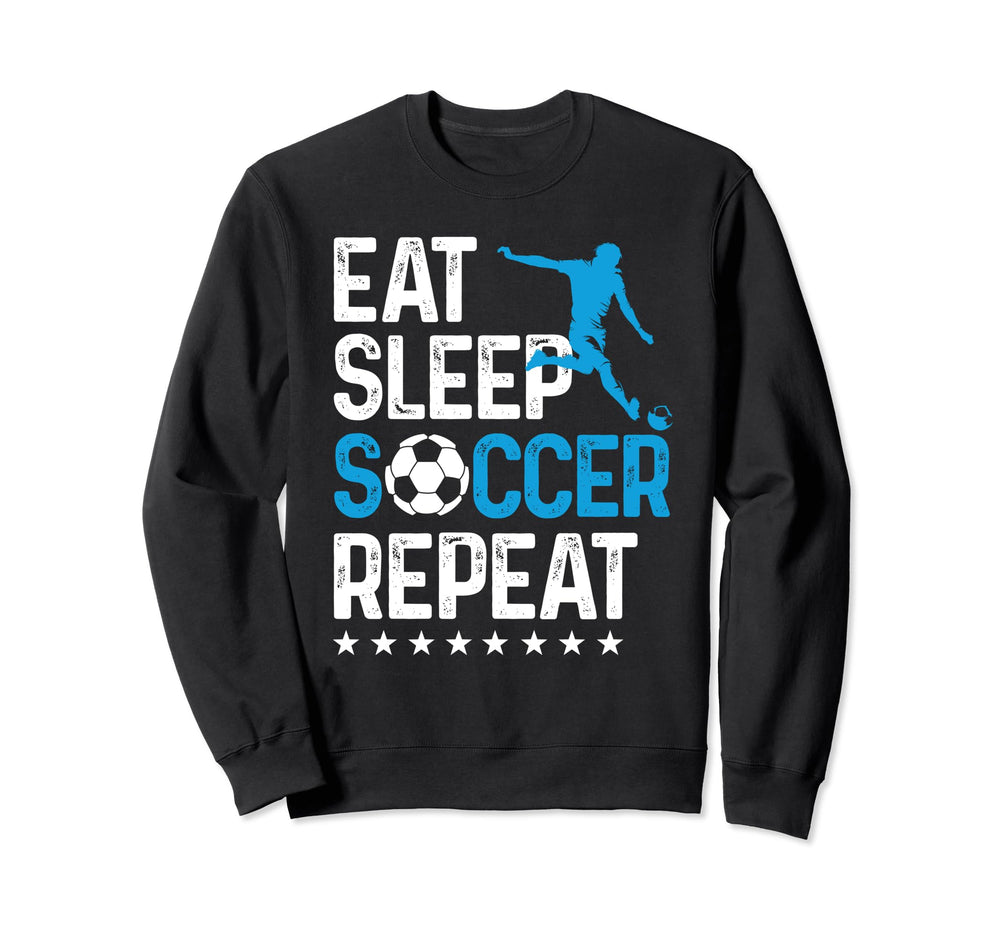 Eat Sleep Soccer Repeat Sport Sweatshirt - Novelty Apparel for Adults