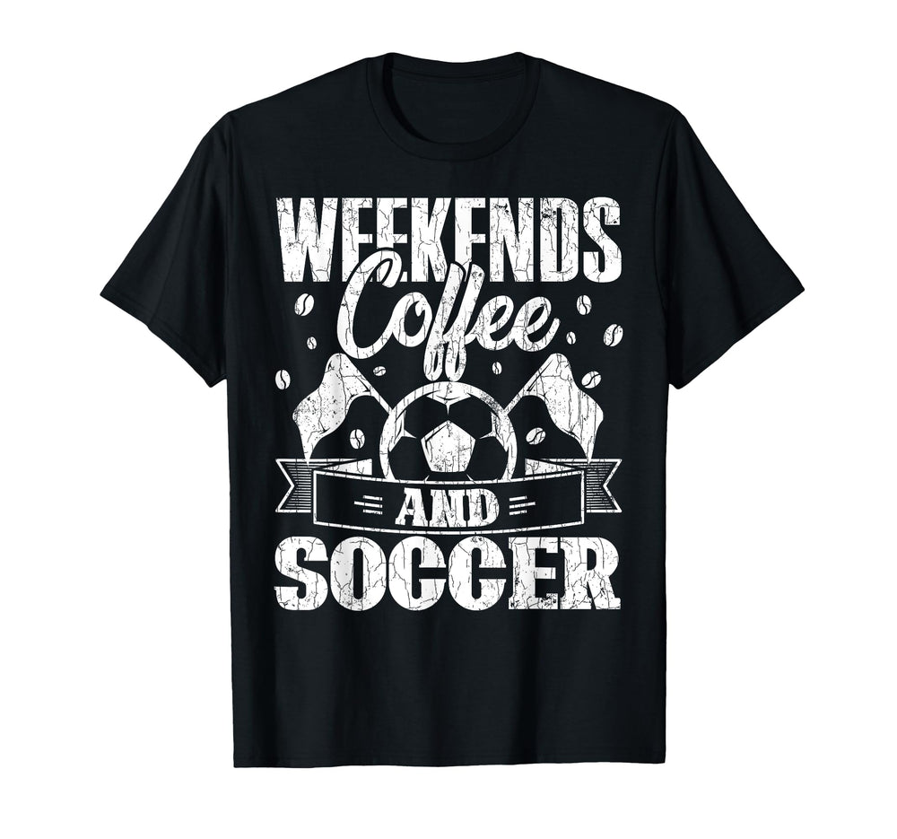 Weekend Coffee And Soccer Funny Player T-Shirt - Minimalist Print Unisex