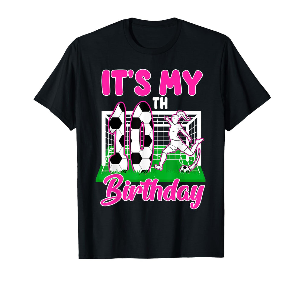Its My 10Th Birthday Soccer Themed T-Shirt - Unique Graphic for Adults