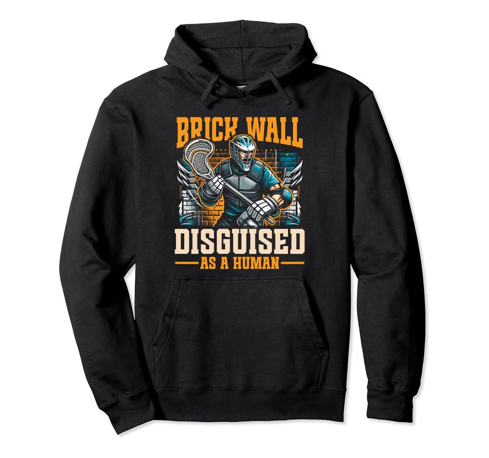 Funny Goalkeeper Lacrosse Goalie Hoodie - Casual Everyday Wear Men Women
