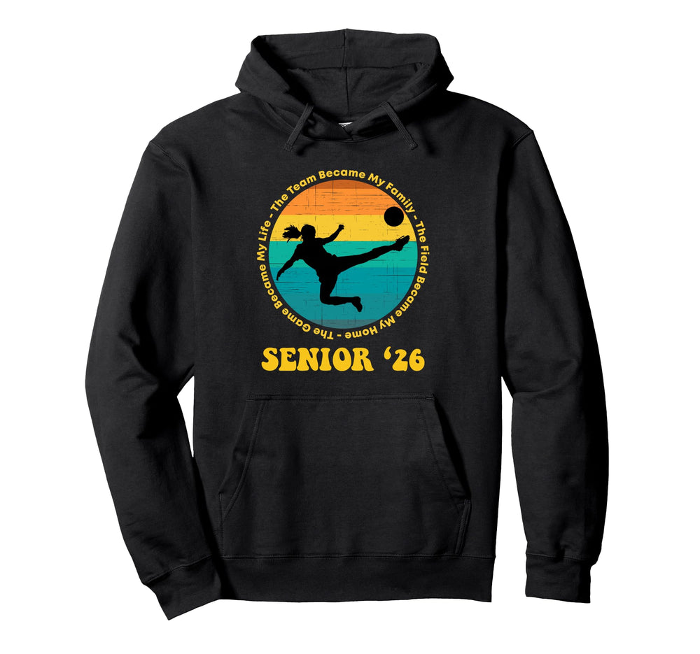 Soccer Senior Team Became My Family Hoodie - Fun Novelty Design for Adults