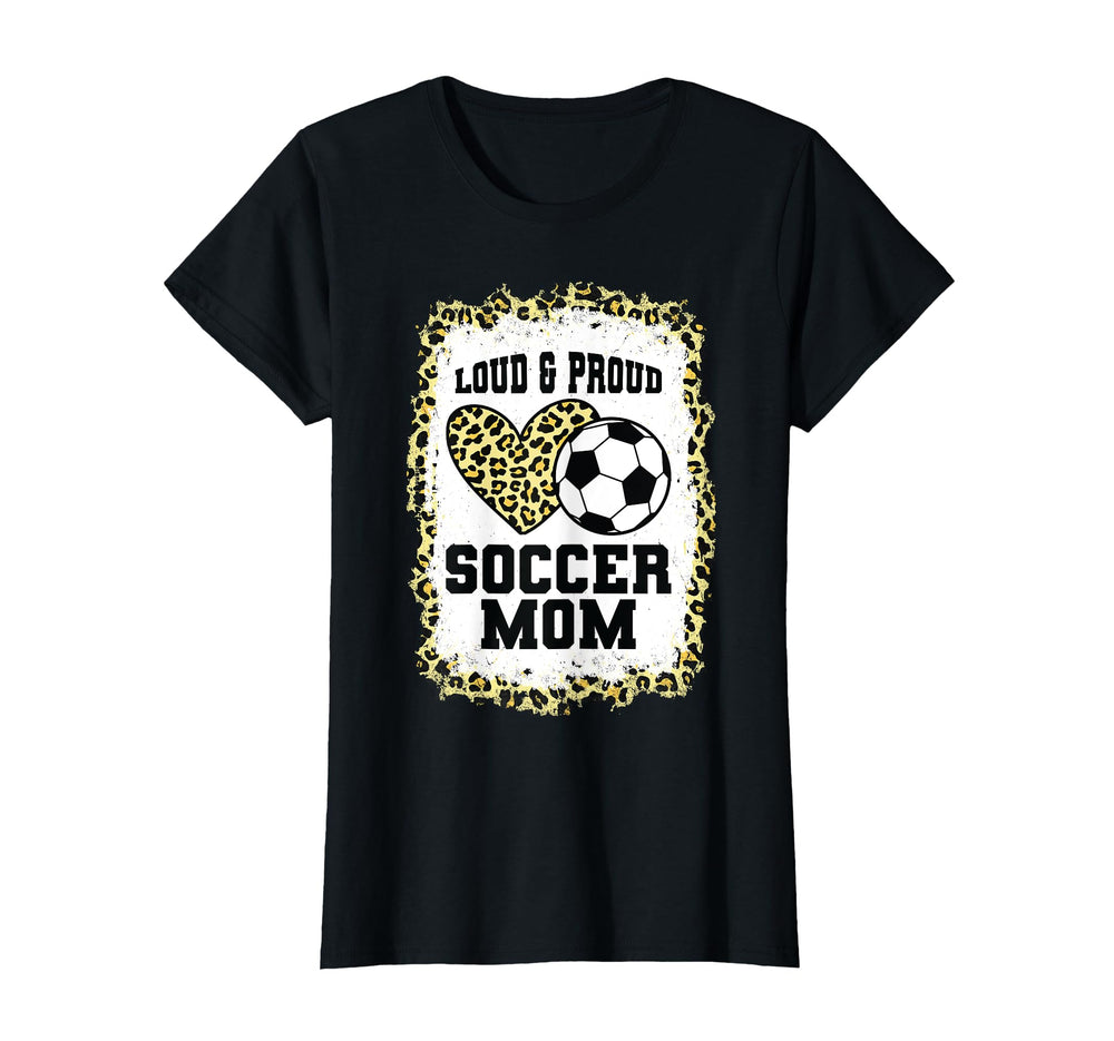 Loud Proud Soccer Mom Heart Soccer Mom T-Shirt - Unique Graphic Men Women